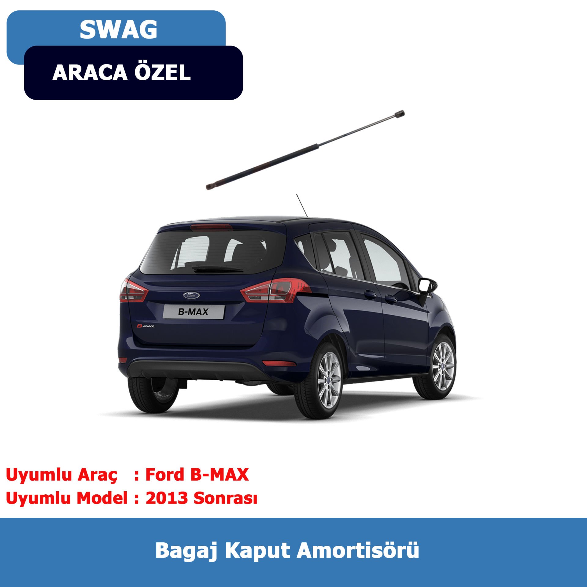 Ford B-Max Bagaj Amortisörü (2013→) Swag