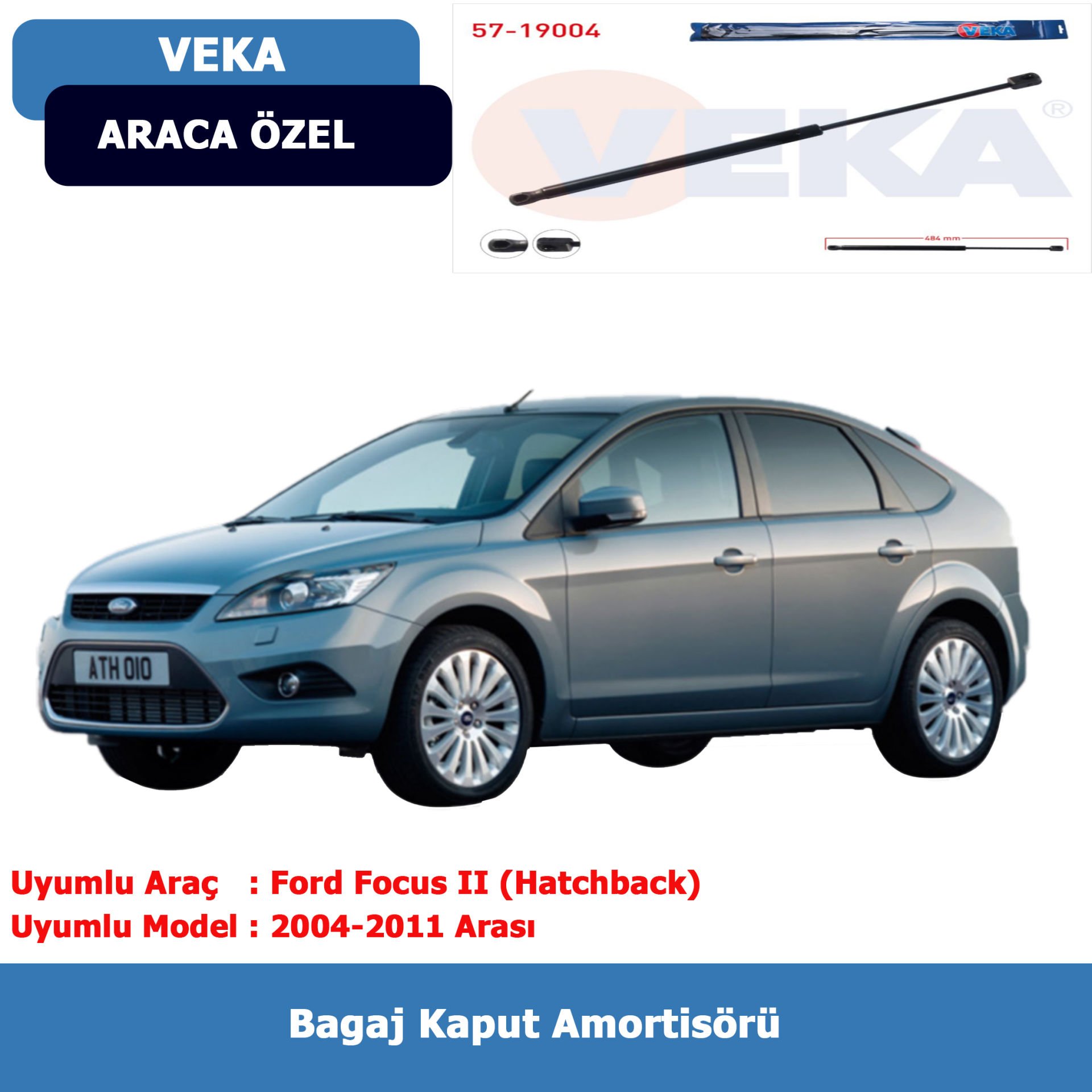 Ford Focus II Hatchback Bagaj Amortisörü (2004-2011) Veka